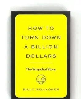 How to Turn Down a Billion Dollars - Billy Gallagher