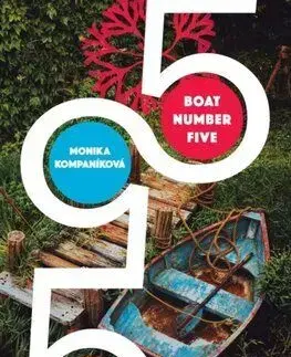 Boat Number Five - Monika Kompaníková