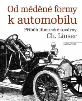 Od měděné formy k automobilu - Jan Mohr