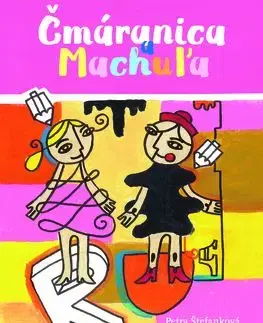 Čmáranica a Machuľa - Petra Štefanková