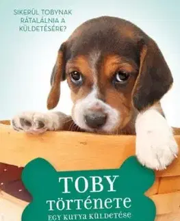 Egy kutya küldetése - Toby története - W. Bruce Cameron