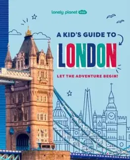 Lonely Planet Kids A Kid's Guide to London - Planet Kids, Paige Towler