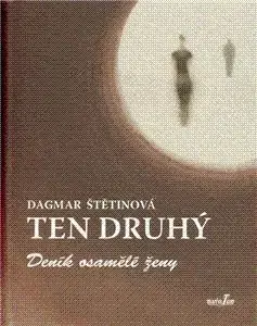 Ten druhý - Dagmar Štětinová