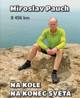Na kole na konec světa - Miroslav Pauch