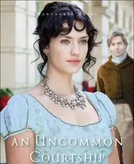 An Uncommon Courtship - Kristi Ann Hunterová