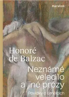 Neznámé veledílo a jiné prózy - Honoré de Balzac