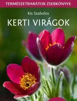 Kerti virágok - Szabolcs Kis