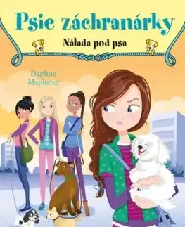Psie záchranárky 6: Nálada pod psa - Daphne Mapleová