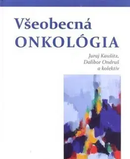Všeobecná onkológia - Dalibor Ondruš