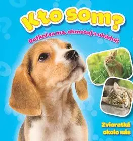 Kto som? Zvieratká okolo nás