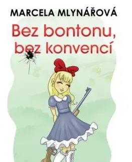 Bez bontonu, bez konvencí - Marcela Mlynářová
