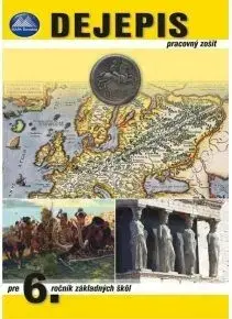 Dejepisný zošit pre 6. roč. ZŠ a 1. roč. GOŠ - Daniel Gurňák