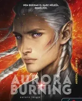 Aurora Burning - Aurora lángja (Aurora-ciklus 2.) - Amie Kaufmanová, Jay Kristoff