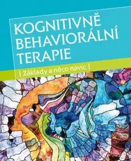 Kognitivně behaviorální terapie - Základy a něco navíc - Judith S. Becková
