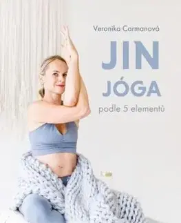 Jin jóga podle 5 elementů - Veronika Carmanová