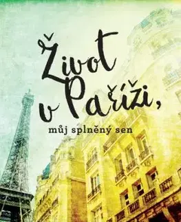 Život v Paříži, můj splněný sen - Lisa Anselmová