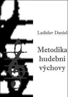 Metodika hudební výchovy - Daniel Ladislav