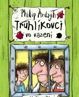 Truhlíkovci vo väzení - Philip Ardagh, Axel Scheffler