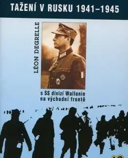 Tažení v Rusku 1941 - 1945 - Degrelle Leon