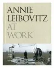Annie Leibovitz at Work - Annie Leibovitz