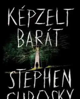 Képzelt barát - Stephen Chbosky