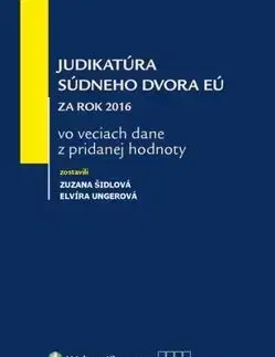 Judikatúra Súdneho dvora EÚ za rok 2016 vo veciach dane z pridanej hodnoty - Zuzana Šidlová