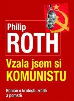 Vzala jsem si komunistu - Philip Roth
