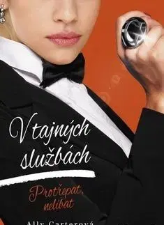 V tajných službách Protřepat, nelíbat - Ally Carterová