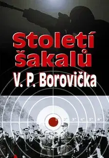 Století šakalů - V. P. Borovička