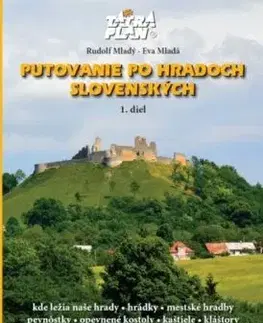 Putovanie po hradoch slovenských 1, 2. vydanie - Rudolf Mladý, Eva Mladá