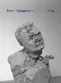 Hry - Ivan Vyrypajev