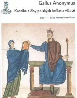 Kronika a činy polských vévodů a králů - Gallus Anonymus, Josef Förster