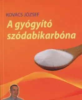 A gyógyító szódabikarbóna - József Kovács