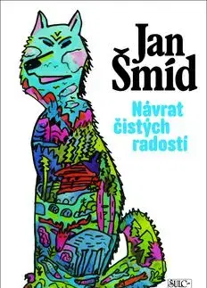 Návrat čistých radostí - Jan Šmíd