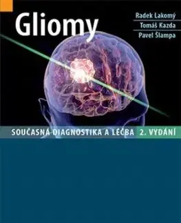 Gliomy (2. vydání) - Radek Lakomý, Tomáš Kazda, Pavel Šlampa
