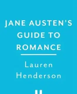 Jane Austen's Guide to Romance - Lauren Henderson