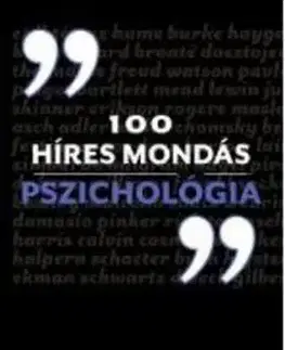 100 híres mondás - Pszichológia - Alex Fradera