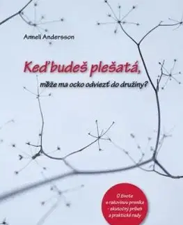 Keď budeš plešatá, môže ma ocko odviezť do družiny? - Anneli Andersson