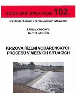 Krizová řízení vodárenských procesů v mezních situacích (č. 102) - Daniel Miklós, Šárka Kročová