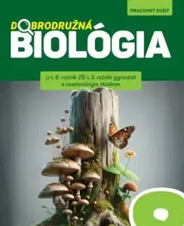 Dobrodružná biológia pre 8.ročník ZŠ a 3.ročník gymnázií - Jana Višňovská, Eva Ihringová