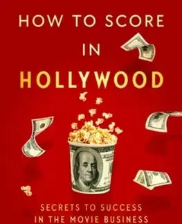How to Score in Hollywood - Kevin Goetz