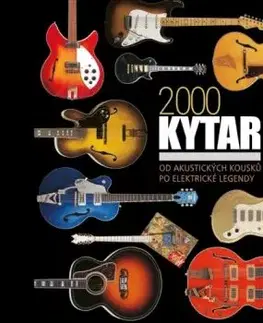 2 000 kytar - Příběh nástroje, který změnil dějiny hudby - Tony Bacon