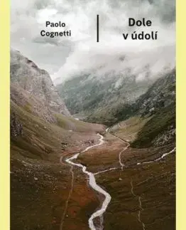 Dole v údolí - Paolo Cognetti