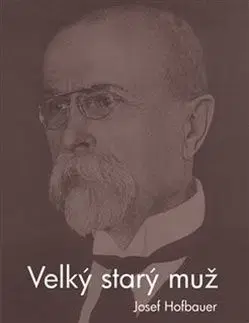Velký starý muž - Josef Hofbauer