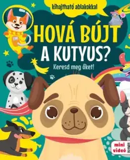 Hová bújt a kutyus? - Keresd meg őket! - Anna Erneszt, Mercédesz Fruzsina Bóka