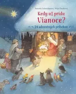 Kedy už prídu Vianoce? - Antonie Schneider
