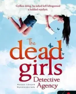 The Dead Girls Detective Agency - Halott Lányok Nyomozóiroda (Holt lányok nyomozóirodája 1.) - Suzy Cox
