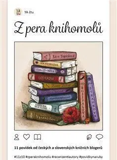 Z pera knihomolů: 11 povídek od českých a slovenských knižních blogerů