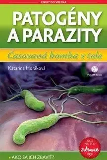 Patogény a parazity Časovaná bomba v tele - Katarína Horáková