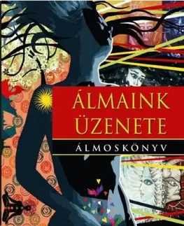 Álmaink üzenete. Álmoskönyv - Hermetis Fraternitas Mercurii
